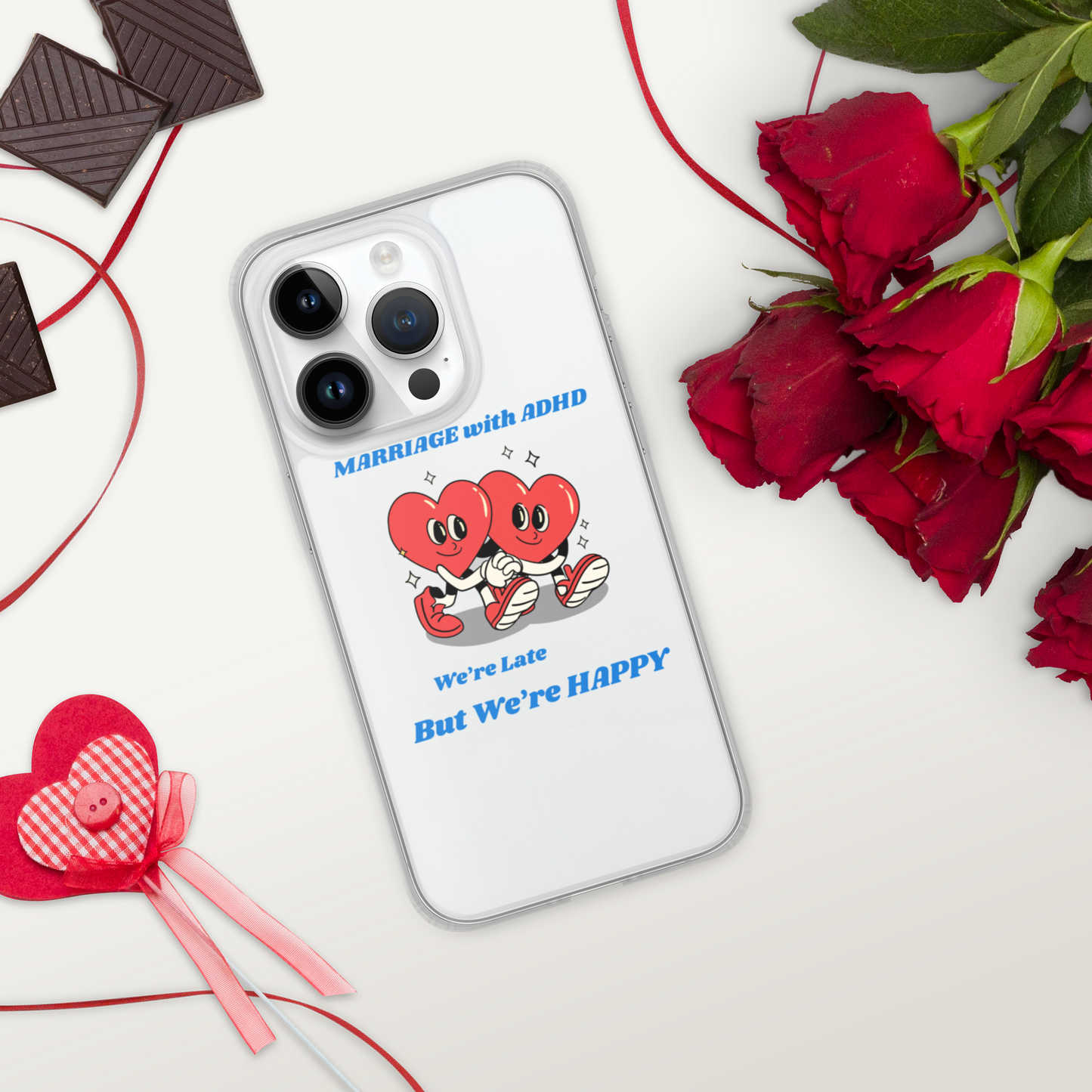 MARRIAGE with ADHD We’re Late But We’re Happy Clear Case for iPhone®