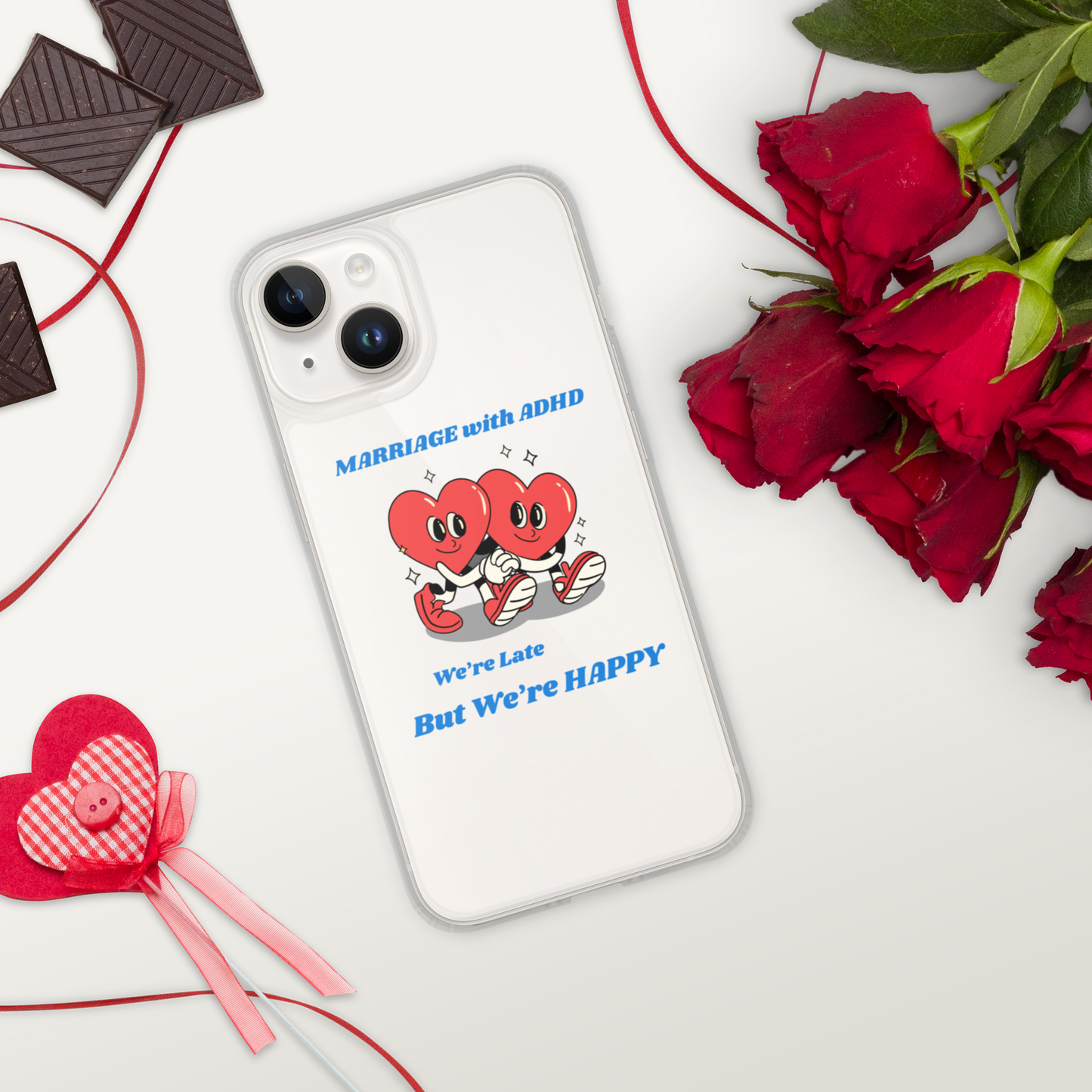 MARRIAGE with ADHD We’re Late But We’re Happy Clear Case for iPhone®