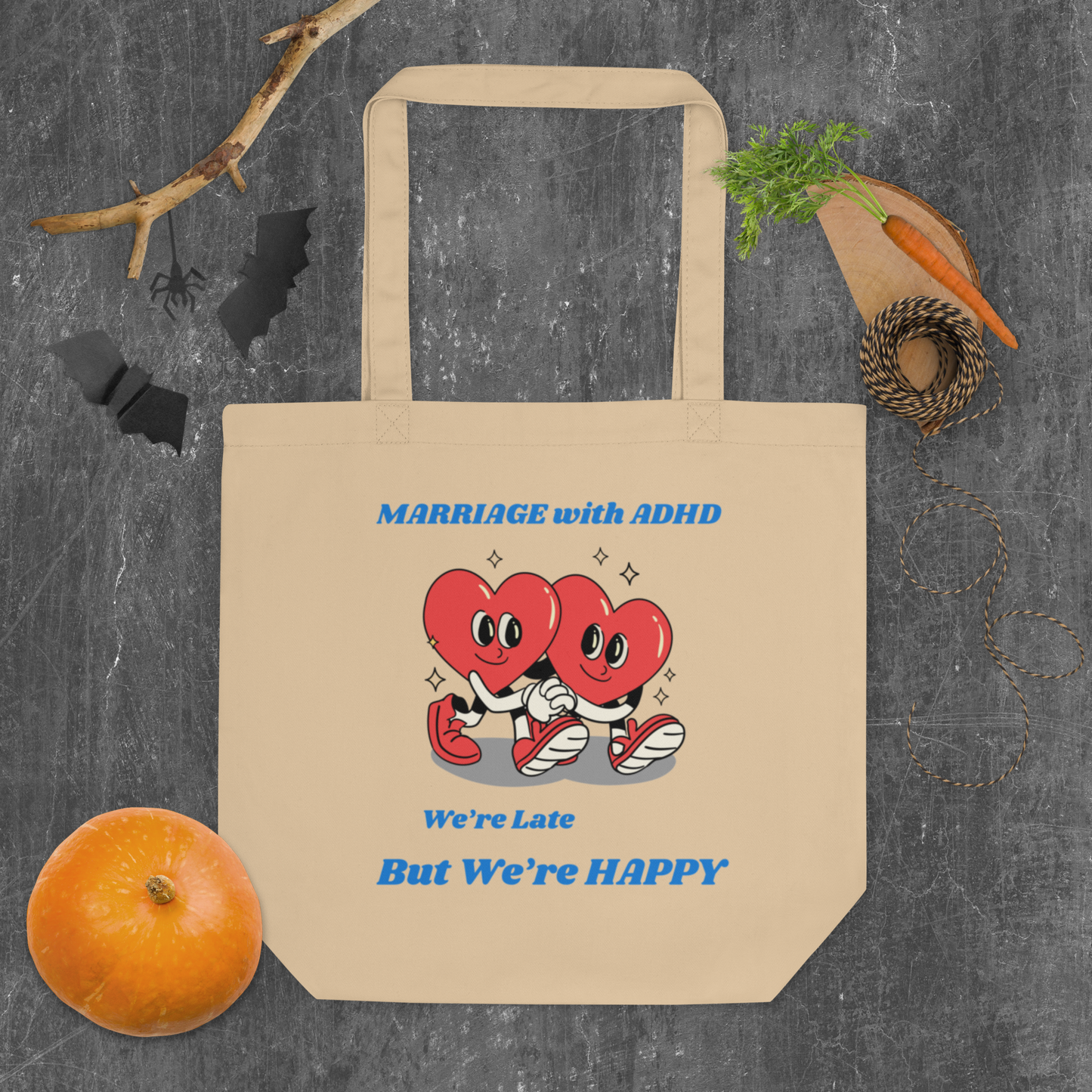 Marriage with ADHD We’re Late, But We’re Happy Eco Tote Bag