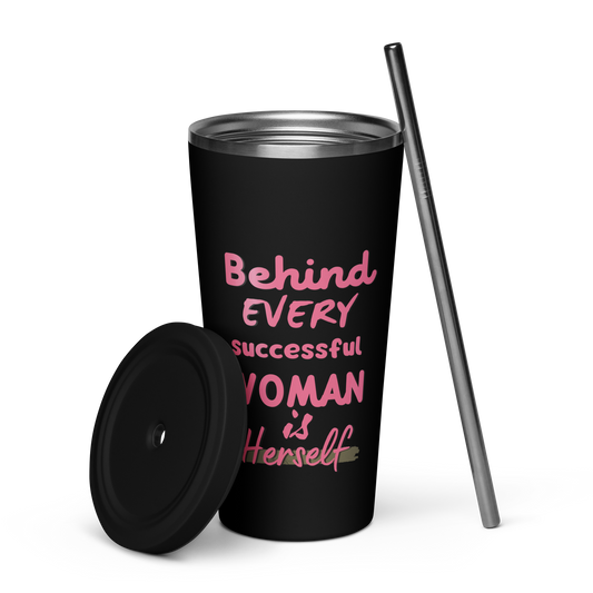 Behind Every Successful Woman is Herself Insulated Tumbler