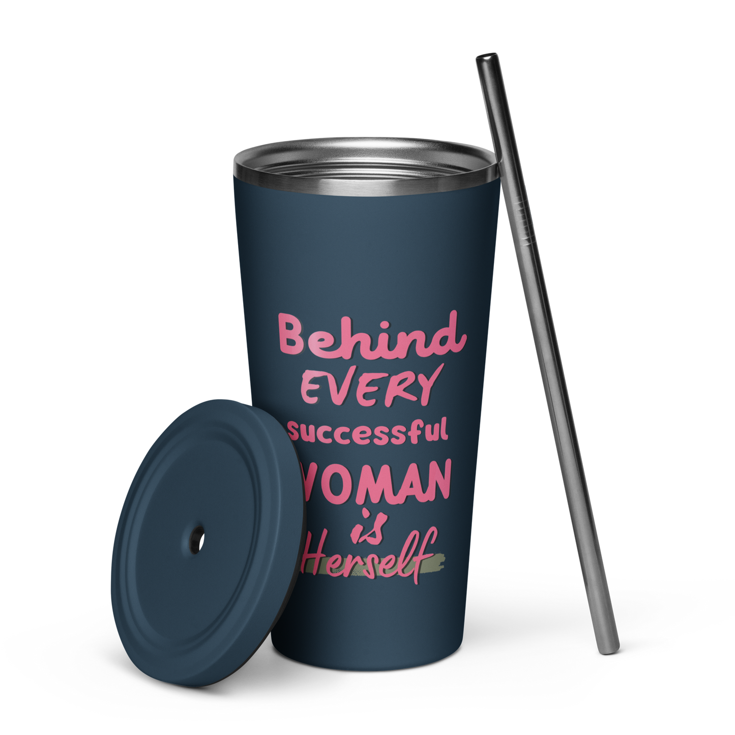 Behind Every Successful Woman is Herself Insulated Tumbler