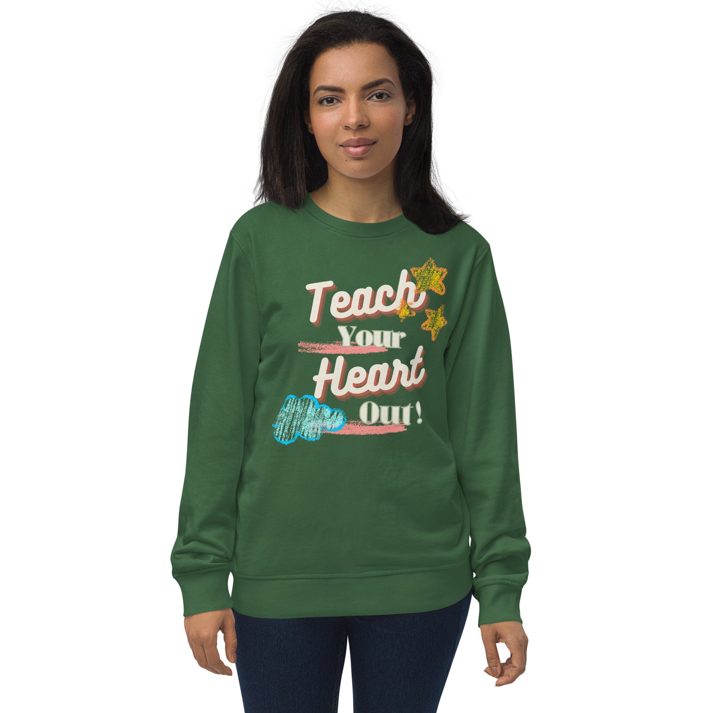 Teach your heart out Unisex organic sweatshirt